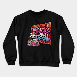 Trick or Trash Crewneck Sweatshirt